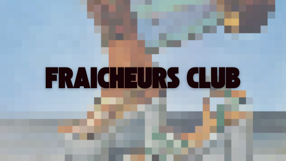 Fraicheurs Club #2
